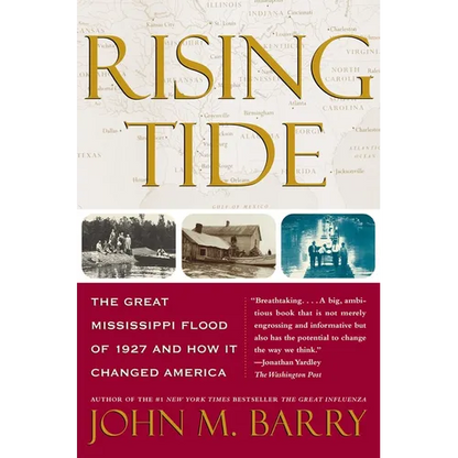 Rising Tide: The Great Mississippi Flood of 1927 and How It Changed America - Paperback