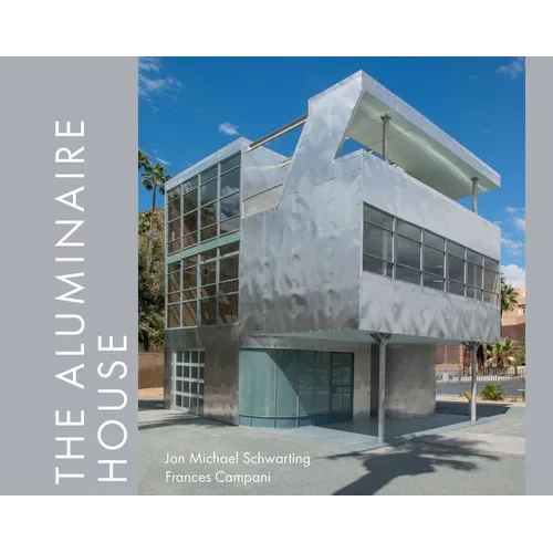 The Aluminaire House - Hardcover