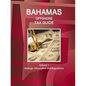 Bahamas Offshore Tax Guide Volume 1 Strategic Information and Regulations - Paperback