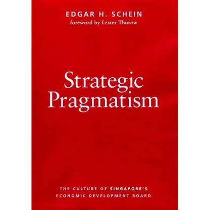 Strategic Pragmatism: The Culture of Singapore's Economics Development Board - Paperback