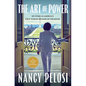 The Art of Power: My Story as America's First Woman Speaker of the House - Library Binding