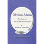 Obvious Adams -- The Story of a Successful Businessman: New Business Edition - Paperback