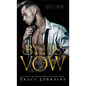 By His Vow: A Billionaire Arranged Marriage Romance - Hardcover