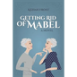 Getting Rid of Mabel - Paperback