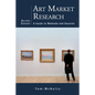 Art Market Research: A Guide to Methods and Sources, 2d ed. - Paperback