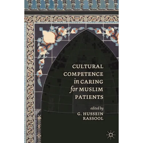 Cultural Competence in Caring for Muslim Patients - Paperback