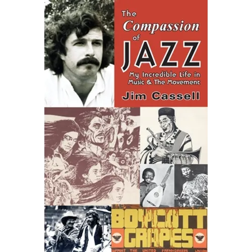 The Compassion of Jazz: My Incredible Life in Music & the Movement - Paperback