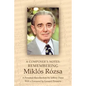 A Composer's Notes: Remembering Mikl's R?zsa - Paperback