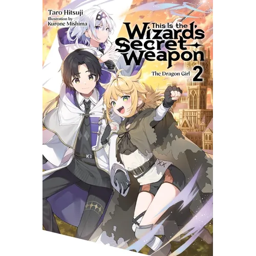 This Is the Wizard's Secret Weapon, Vol. 2 (Light Novel) - Paperback