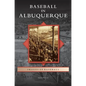Baseball in Albuquerque - Hardcover