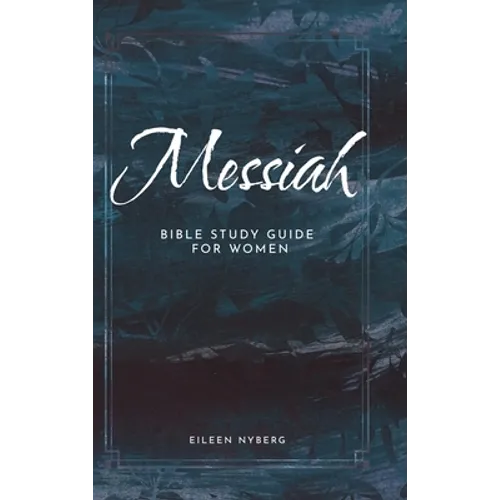 Messiah: Bible Study Guide for Women - Hardcover