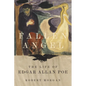 Fallen Angel: The Life of Edgar Allan Poe - Hardcover
