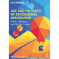 Age and the Reach of Sociological Imagination: Power, Ideology and the Life Course - Paperback