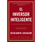 El Inversor Inteligente: Un Libro de Asesoramiento Práctico = The Intelligent Investor - Paperback