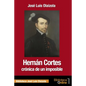 Hernán Cortés, crónica de un imposible - Paperback