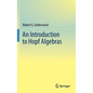 An Introduction to Hopf Algebras - Hardcover