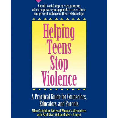 Helping Teens Stop Violence: A Practical Guide for Counselors, Educators and Parents - Paperback
