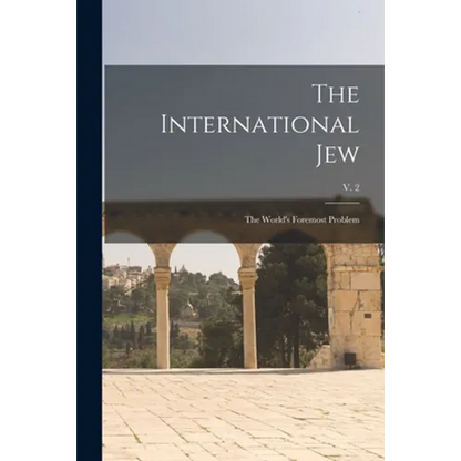 The International Jew: the World's Foremost Problem; v. 2 - Paperback