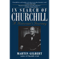 In Search of Churchill: A Historian's Journey - Paperback