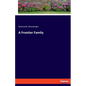 A Frontier Family - Paperback