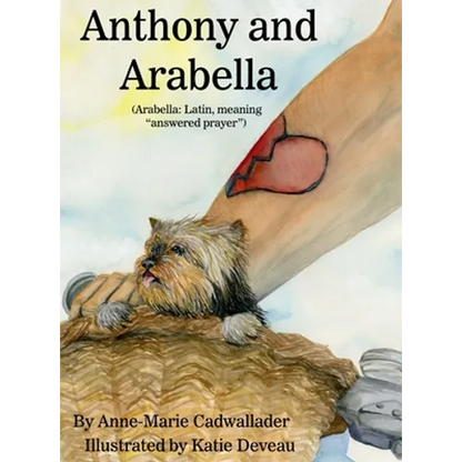 Anthony and Arabella: (Arabella: Latin, meaning "answered prayer") - Hardcover