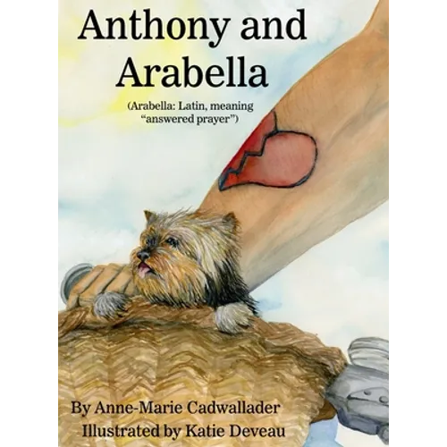Anthony and Arabella: (Arabella: Latin, meaning "answered prayer") - Hardcover