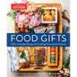 Food Gifts: 150+ Irresistible Recipes for Crafting Personalized Presents - Hardcover
