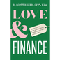 Love and Finance: How to talk to your partner about money and not kill each other - Paperback