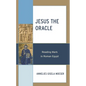 Jesus the Oracle: Reading Mark in Roman Egypt - Hardcover