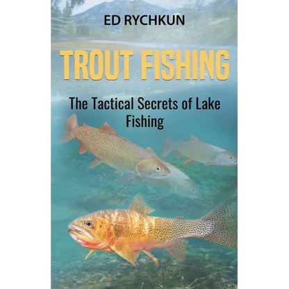 Trout Fishing: The Tactical Secrets of Lake Fishing (3rd Printing) - Paperback