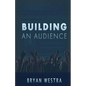 Building An Audience - Paperback