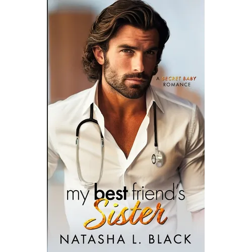 My Best Friend's Sister: A Secret Baby Romance - Paperback