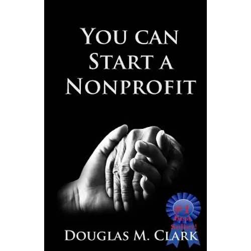 You CAN Start a Nonprofit - Paperback