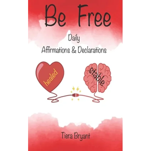BE FREE Daily Declarations & Affirmations - Paperback