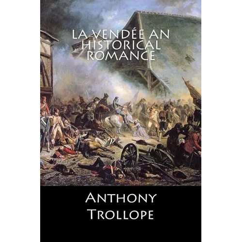 La Vendée An Historical Romance: (English Edition) - Paperback