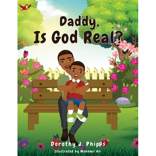 Daddy, Is God Real? - Paperback