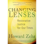 Changing Lenses: Restorative Justice for Our Times - Paperback