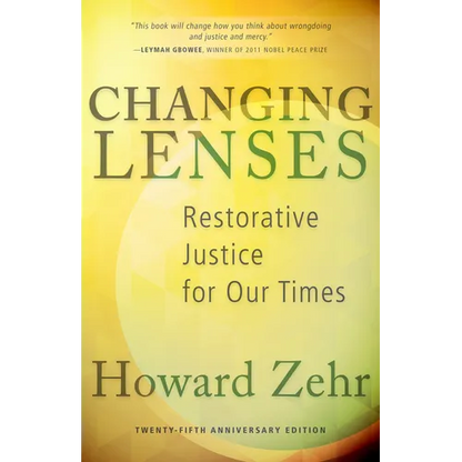 Changing Lenses: Restorative Justice for Our Times - Paperback