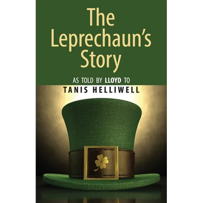 The Leprechaun's Story: As told by Lloyd to Tanis Helliwell - Paperback