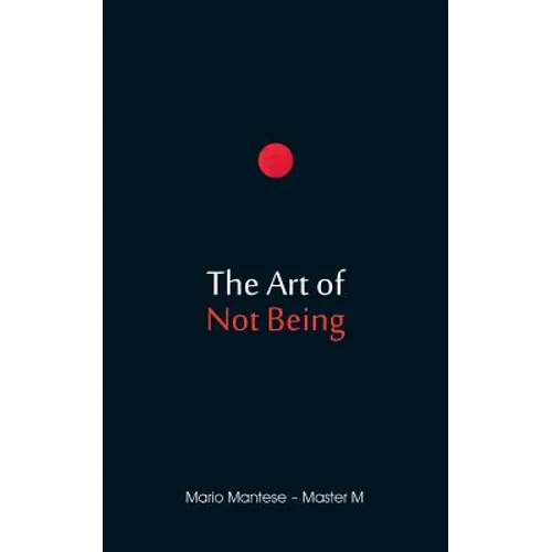 The Art of Not Being - Paperback