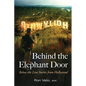 Behind the Elephant Door: Below the Line Stories from Hollywood: Below the Line Stories from Hollywood - Paperback