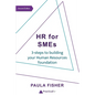 HR for SMEs: 3-steps to building your Human Resources foundation - Paperback