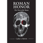 Roman Honor: The Fire in the Bones - Hardcover