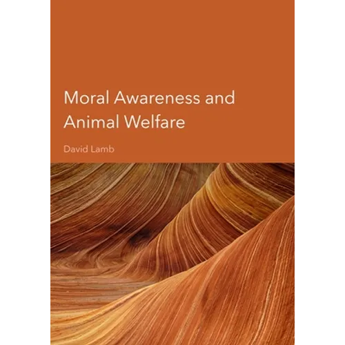 Moral Awareness and Animal Welfare - Hardcover