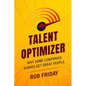 Talent Optimizer: Why some companies always get great people. - Paperback