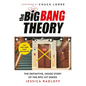 The Big Bang Theory: The Definitive, Inside Story of the Epic Hit Series - Hardcover
