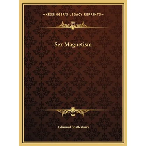 Sex Magnetism - Hardcover