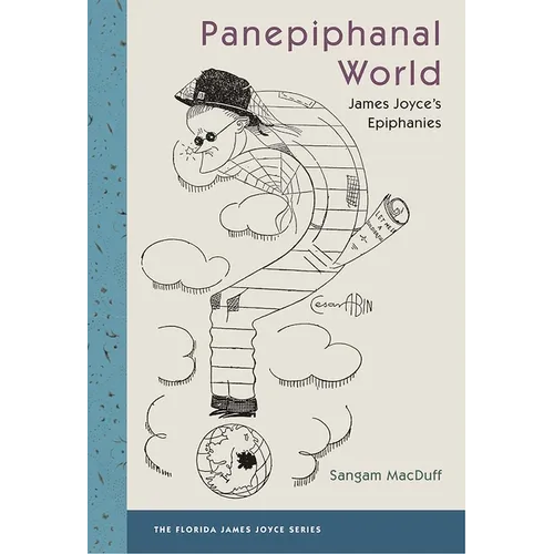 Panepiphanal World: James Joyce's Epiphanies - Paperback