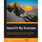 OpenCV By Example: Enhance your understanding of Computer Vision and image processing by developing real-world projects in OpenCV 3 - Paperback
