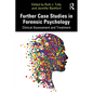 Further Case Studies in Forensic Psychology: Clinical Assessment and Treatment - Paperback
